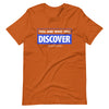 You are Who You Discover | Short-Sleeve Unisex T-Shirt