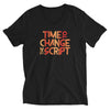 Time to Change The Script | Unisex Short Sleeve V-Neck T-Shirt