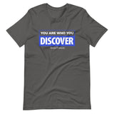 You are Who You Discover | Short-Sleeve Unisex T-Shirt