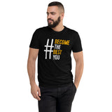 #BecomeTheBestYou | Men's Fitted Short Sleeve T-Shirt