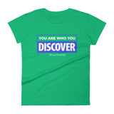 You are Who You Discover | Women's Fitted Short Sleeve T-Shirt