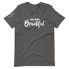 You are Beautiful | Short-Sleeve Unisex T-Shirt