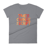 Time to Change The Script | Women's Fitted Short Sleeve T-Shirt