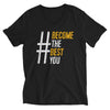 #BecomeTheBestYou | Unisex Short Sleeve V-Neck T-Shirt