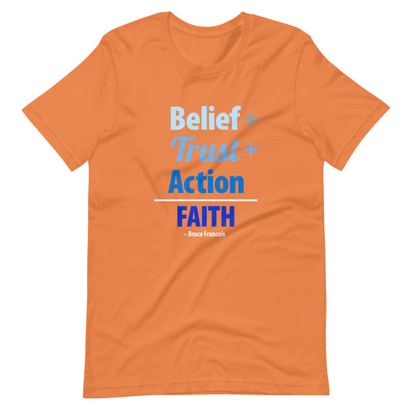 Belief + Trust + Action = Faith | Short-Sleeve Unisex T-Shirt