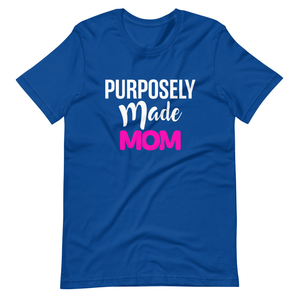 Purposely Made Mom | Short-Sleeve Unisex T-Shirt