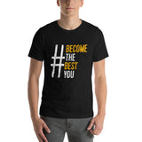 #BecomeTheBestYou | Short-Sleeve Unisex T-Shirt