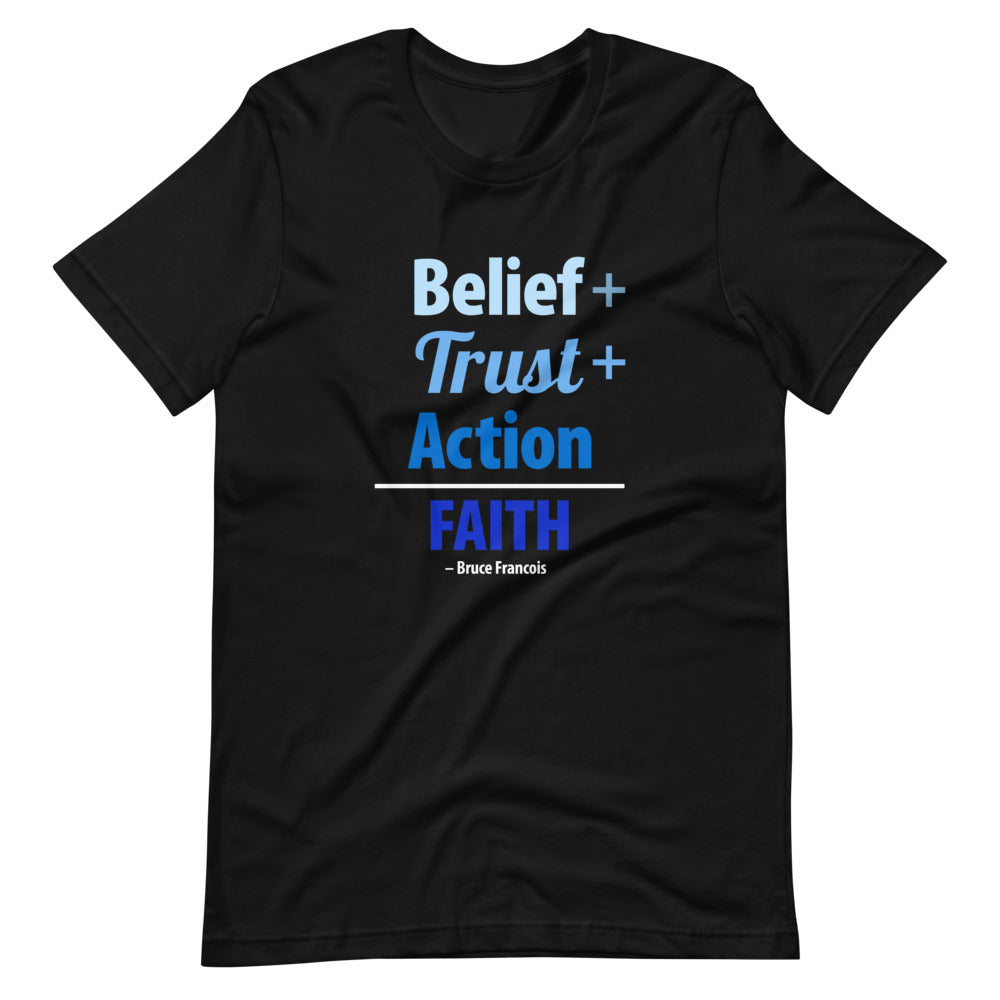 Belief + Trust + Action = Faith | Short-Sleeve Unisex T-Shirt