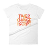 Time to Change The Script | Women's Fitted Short Sleeve T-Shirt