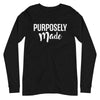 Purposely Made | Unisex Long Sleeve Tee