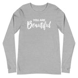 You are Beautiful | Unisex Long Sleeve Tee