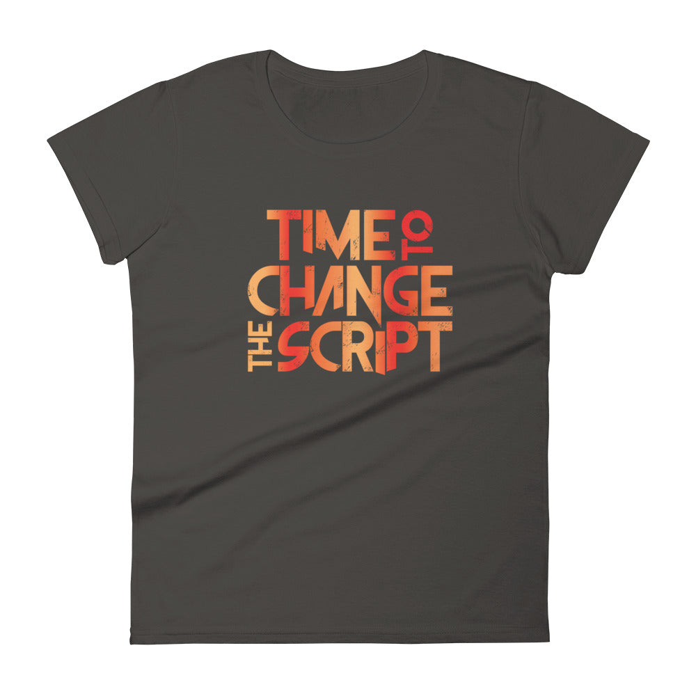 Time to Change The Script | Women's Fitted Short Sleeve T-Shirt