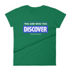 You are Who You Discover | Women's Fitted Short Sleeve T-Shirt