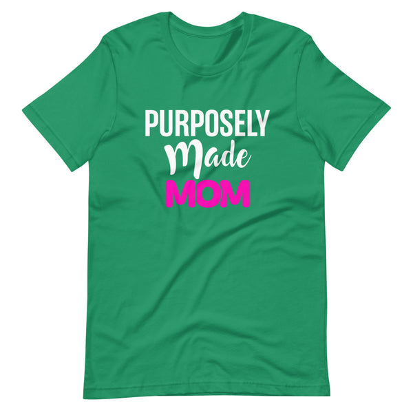 Purposely Made Mom | Short-Sleeve Unisex T-Shirt