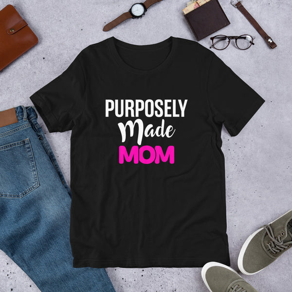 Purposely Made Mom | Short-Sleeve Unisex T-Shirt