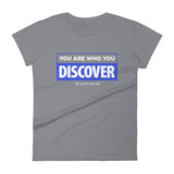 You are Who You Discover | Women's Fitted Short Sleeve T-Shirt