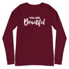 You are Beautiful | Unisex Long Sleeve Tee