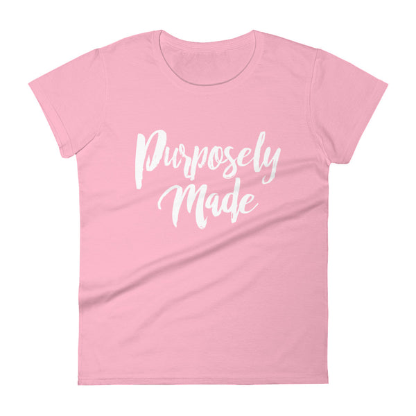 Purposely Made 2 | Women's Fitted Short Sleeve T-Shirt