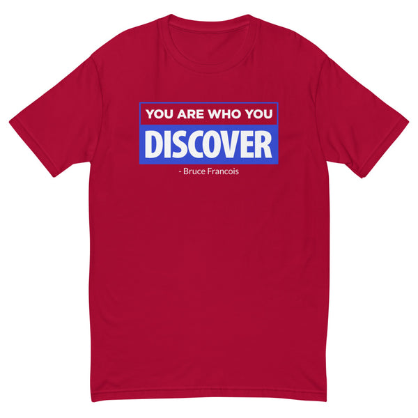 You are Who You Discover | Men's Fitted Short Sleeve T-Shirt
