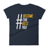 #BecomeTheBestYou | Women's Fitted Short Sleeve T-Shirt