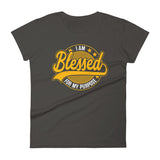 I am Blessed For My Purpose | Women's Fitted Short Sleeve T-Shirt