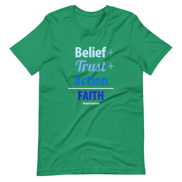 Belief + Trust + Action = Faith | Short-Sleeve Unisex T-Shirt