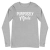 Purposely Made | Unisex Long Sleeve Tee