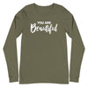 You are Beautiful | Unisex Long Sleeve Tee