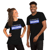 You are Who You Discover | Short-Sleeve Unisex T-Shirt