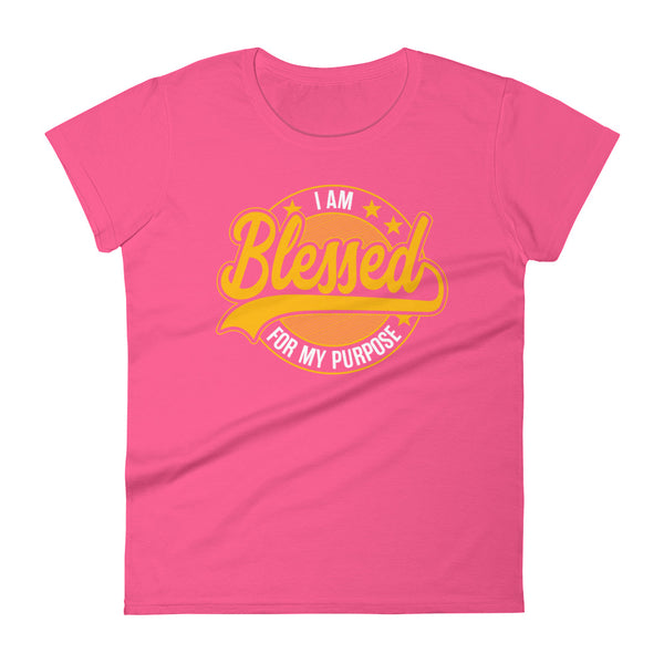 I am Blessed For My Purpose | Women's Fitted Short Sleeve T-Shirt
