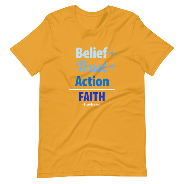 Belief + Trust + Action = Faith | Short-Sleeve Unisex T-Shirt