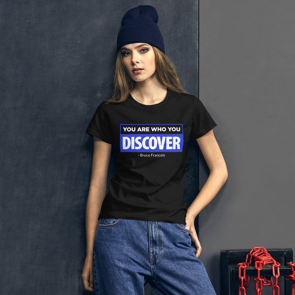 You are Who You Discover | Women's Fitted Short Sleeve T-Shirt