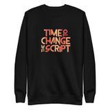Time to Change The Script | Unisex Fleece Sweater