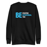 Be Positive, Be Intentional, Be You | Unisex Fleece Sweater