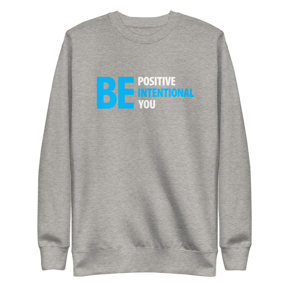 Be Positive, Be Intentional, Be You | Unisex Fleece Sweater