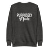 Purposely Made | Unisex Fleece Sweater