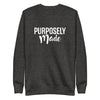 Purposely Made | Unisex Fleece Sweater
