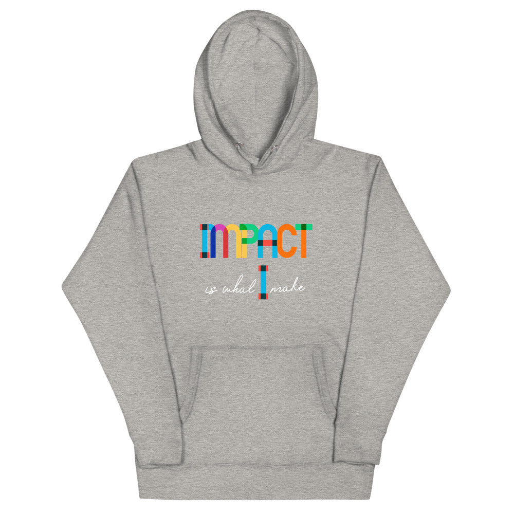 Impact is What I Make | Unisex Hoodie