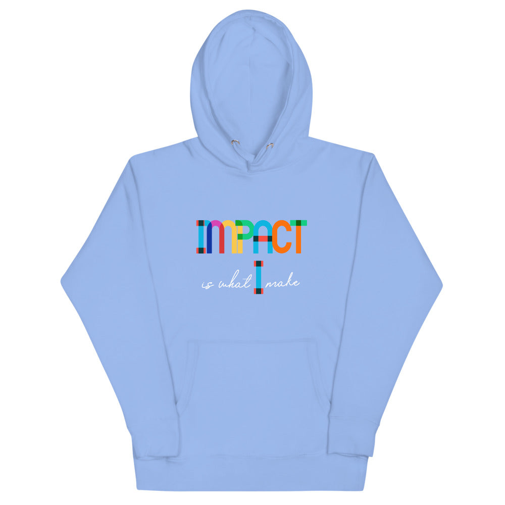 Impact is What I Make | Unisex Hoodie