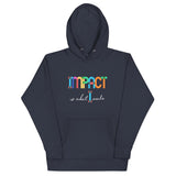 Impact is What I Make | Unisex Hoodie