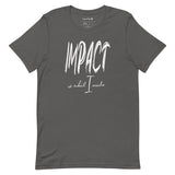 Impact is What I Make | Classic | Short-Sleeve Unisex T-Shirt