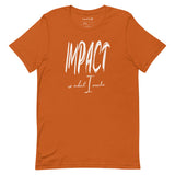 Impact is What I Make | Classic | Short-Sleeve Unisex T-Shirt