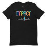Impact is What I Make | Short-Sleeve Unisex T-Shirt