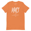 Impact is What I Make | Classic | Short-Sleeve Unisex T-Shirt