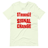 Your Struggle is Your Signal For Change | Short-Sleeve Unisex T-Shirt