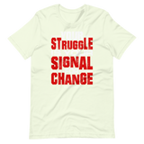 Your Struggle is Your Signal For Change | Short-Sleeve Unisex T-Shirt