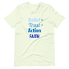 Belief + Trust + Action = Faith | Short-Sleeve Unisex T-Shirt