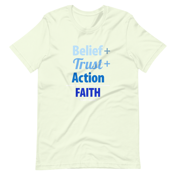 Belief + Trust + Action = Faith | Short-Sleeve Unisex T-Shirt