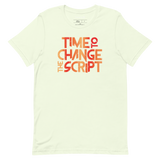 Time to Change The Script | Short-Sleeve Unisex T-Shirt