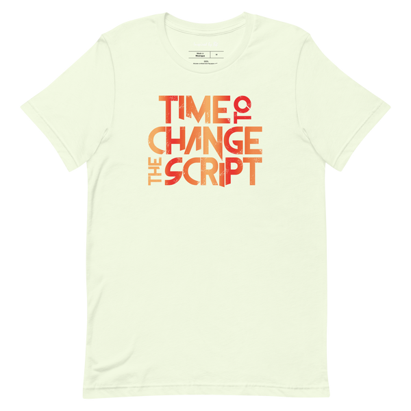 Time to Change The Script | Short-Sleeve Unisex T-Shirt